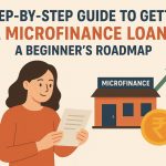 💰 Step-by-Step Guide to Getting a Microfinance Loan – A Beginner’s Roadmap