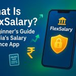 💼 What Is FlexSalary? A Beginner’s Guide to India’s Salary Advance App